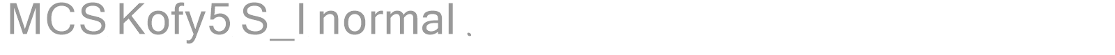 MCS Kofy5 S_I normal. font preview